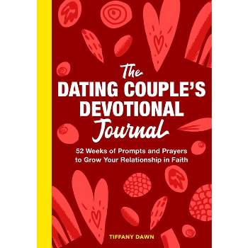 The Dating Couple's Devotional Journal - by  Tiffany Dawn (Paperback)