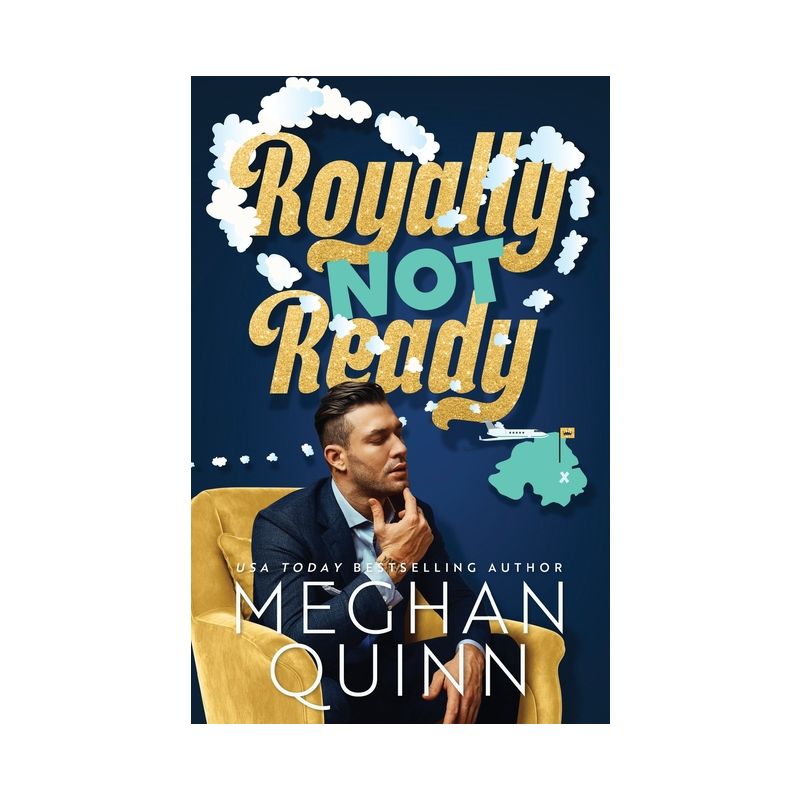 Royally Not Ready - by  Meghan Quinn (Paperback), 1 of 2