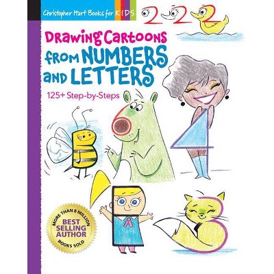  Drawing Cartoons from Numbers and Letters, 5 - (Drawing Shape by Shape) by  Christopher Hart (Paperback) 