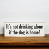 Slickblue Funny Dog & Drinking Sign, 3.5x10 Rustic Knotty Pine Wood Plaque, Wall or Shelf Décor, Multiple Colors - 3 of 3