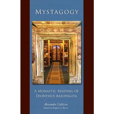 Mystagogy - (Cistercian Studies) by  Alexander Golitzin (Paperback)