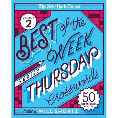 The New York Times Best of the Week Series 2: Thursday Crosswords - (Spiral Bound)