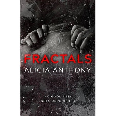 Fractals - by  Alicia Anthony (Paperback)