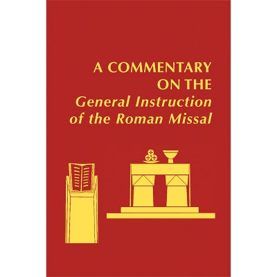 A Commentary On The General Instruction Of The Roman Missal - (pueblo ...