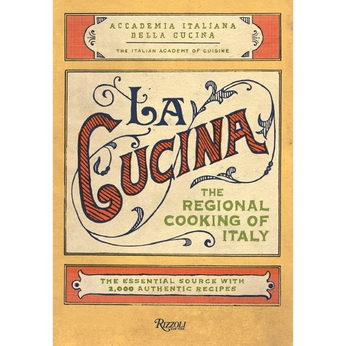 La Cucina - By The Italian Academy Of Cuisine (hardcover) : Target