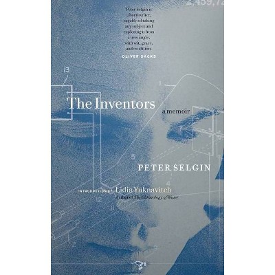 The Inventors - by  Peter Selgin (Paperback)