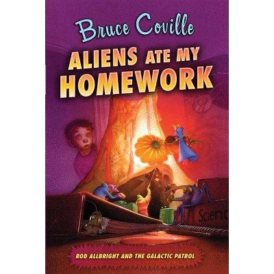 Aliens Ate My Homework - (Rod Allbright and the Galactic Patrol) by  Bruce Coville (Paperback)