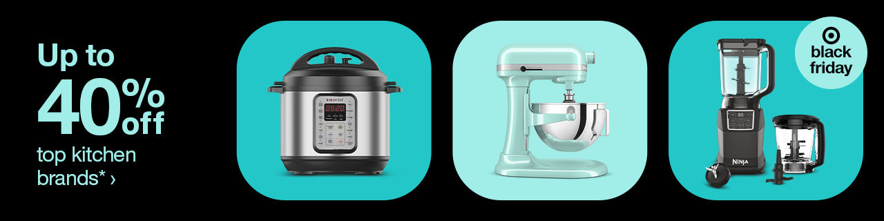Up to 40% off top kitchen brands.