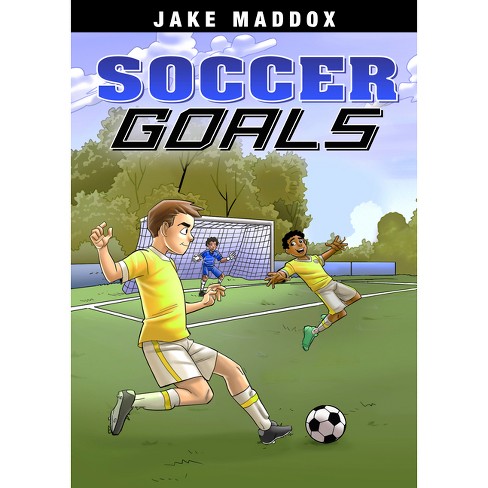 Soccer Goals - (jake Maddox Sports Stories) By Jake Maddox : Target