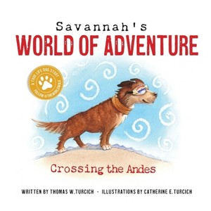 Savannah's World of Adventure - by  Thomas Turcich (Paperback) - 1 of 1