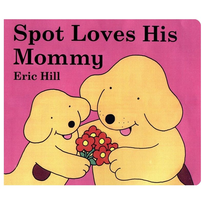 Spot Loves His Mommy - By Eric Hill ( Board Book ), 1 of 2