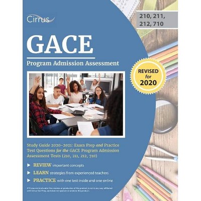 GACE Program Admission Assessment Study Guide 2020-2021 - by  Cirrus Teacher Certification Exam Team (Paperback)