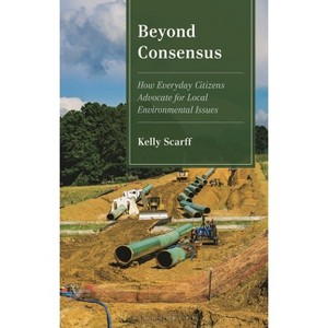 Beyond Consensus - by  Kelly Scarff (Hardcover) - 1 of 1