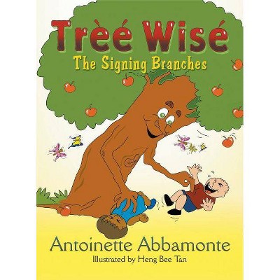 Tree Wise - by  Antoinette Abbamonte (Hardcover)