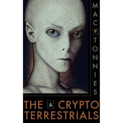 The Cryptoterrestrials - by  Mac Tonnies (Paperback)