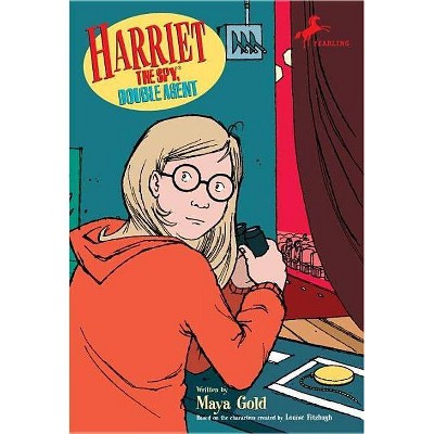 Harriet the Spy, Double Agent - (Harriet the Spy Adventures (Dell Yearling Book)) by  Louise Fitzhugh & Maya Gold (Paperback)