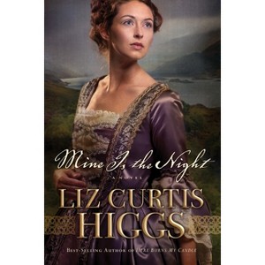 Mine Is the Night - (Here Burns My Candle) by  Liz Curtis Higgs (Paperback) - 1 of 1