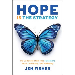 Hope Is the Strategy - by  Jen Fisher (Hardcover) - 1 of 1