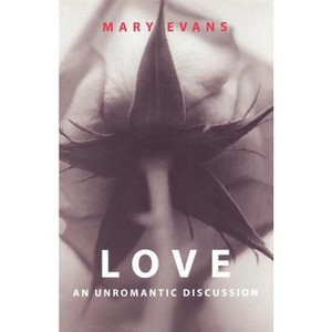 Love - by  Mary Evans (Paperback) - 1 of 1