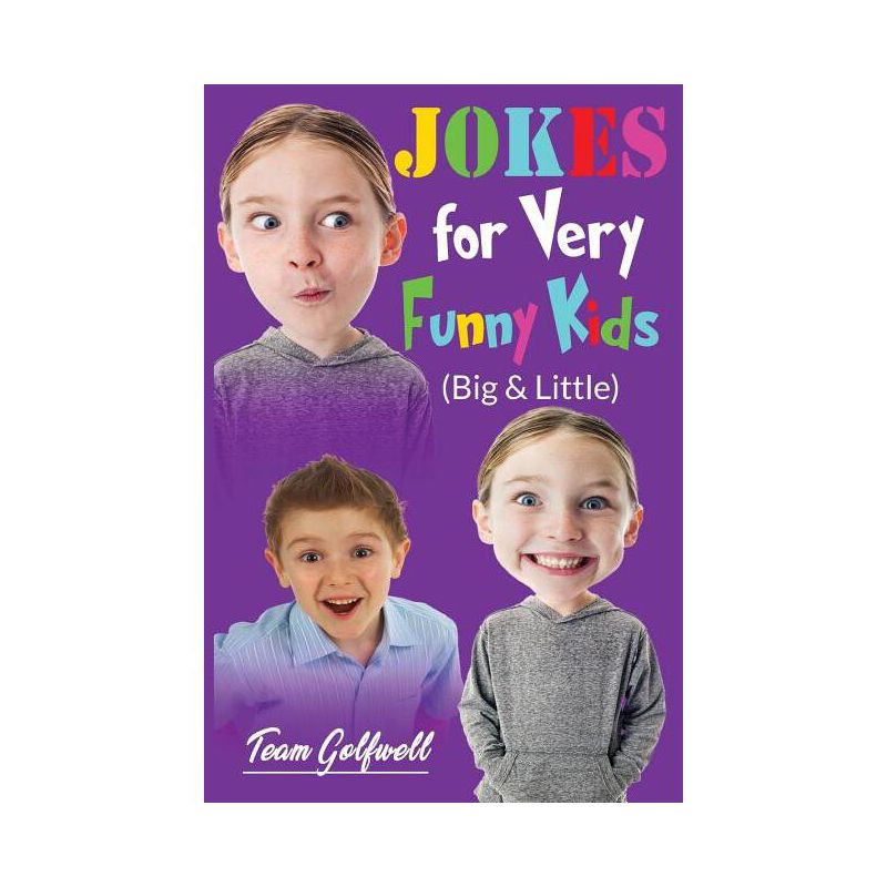 JOKES FOR VERY FUNNY KIDS (Big & Little) - by  Team Golfwell (Paperback), 1 of 2