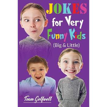 JOKES FOR VERY FUNNY KIDS (Big & Little) - by  Team Golfwell (Paperback)