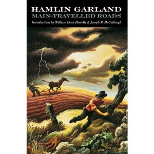 Main-Travelled Roads - by  Hamlin Garland (Paperback) - 1 of 1