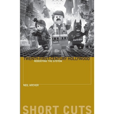 Twenty-First-Century Hollywood - (Short Cuts) by  Neil Archer (Paperback)