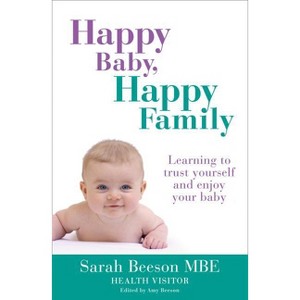 Happy Baby, Happy Family - by  Sarah Beeson (Paperback) - 1 of 1