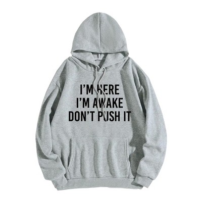 Plus Size Hooded Sweatshirts Tops with Crew Neck Long Sleeve Funny Sayings Im Here Im Awake Don't Push It Hoodie Shirts Plus Size Slogan Shirts