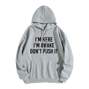 Plus Size Hooded Sweatshirts Tops with Crew Neck Long Sleeve Funny Sayings Im Here Im Awake Don't Push It Hoodie Shirts Plus Size Slogan Shirts - 1 of 4