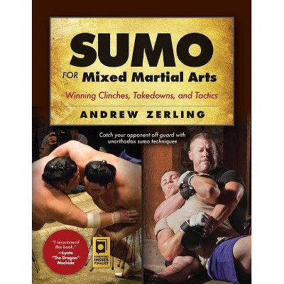 Sumo for Mixed Martial Arts - by  Andrew Zerling (Paperback)