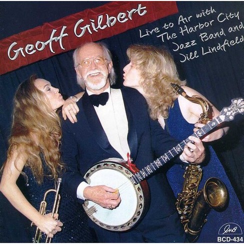 Geoff Gilbert - Live To Air With The Harbor City Jazz Band And Jill ...