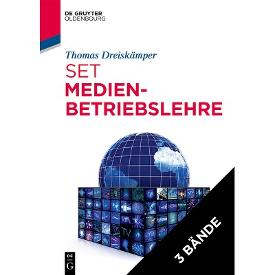 Set: Medienbetriebslehre - (De Gruyter Studium) by  Thomas Dreiskämper (Hardcover)