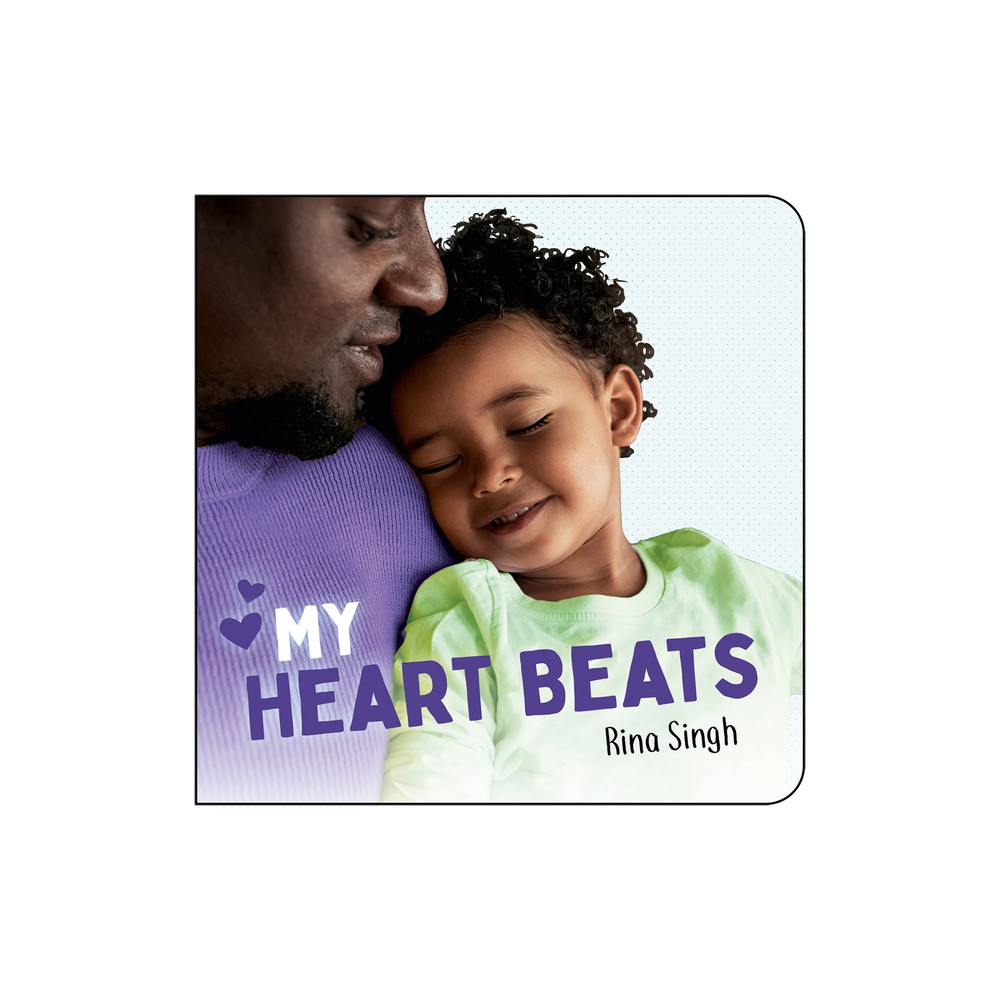 My Heart Beats - by Rina Singh (Board Book)