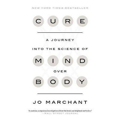 Cure - by  Jo Marchant (Paperback)