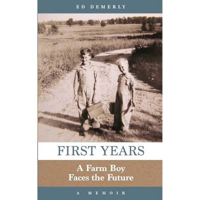 First Years - by  Ed Demerly (Paperback)