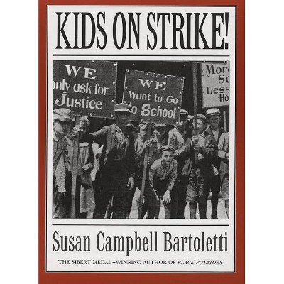 Kids on Strike! - by  Susan Campbell Bartoletti (Paperback)