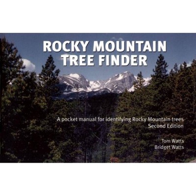 Rocky Mountain Tree Finder - (Nature Study Guides) 2nd Edition by  Tom Watts & Bridget Watts (Paperback)