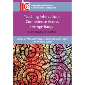 Teaching Intercultural Competence Across the Age Range - (Languages for Intercultural Communication and Education) (Paperback) - 1 of 1