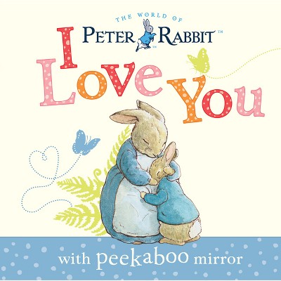 Peter Rabbit, I Love You - by  Beatrix Potter (Board Book)
