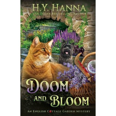 Doom and Bloom - (The English Cottage Garden Mysteries) by  H y Hanna (Paperback)