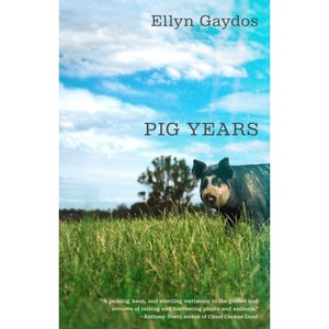 Pig Years - by Ellyn Gaydos - 1 of 1
