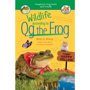 Wildlife According to Og the Frog - by  Betty G Birney (Paperback) - 1 of 1