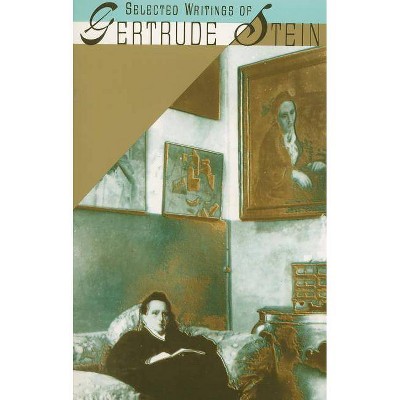 Selected Writings of Gertrude Stein - (Paperback)