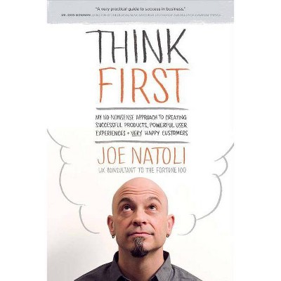 Think First - by  Joe Natoli (Paperback)