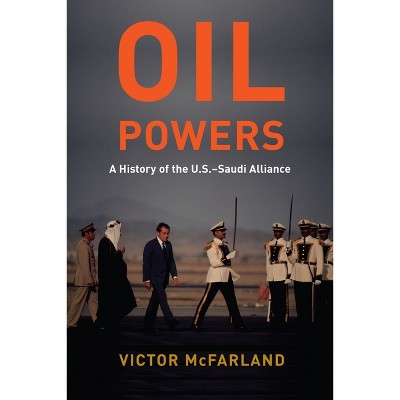 Oil Powers - by  Victor McFarland (Paperback)
