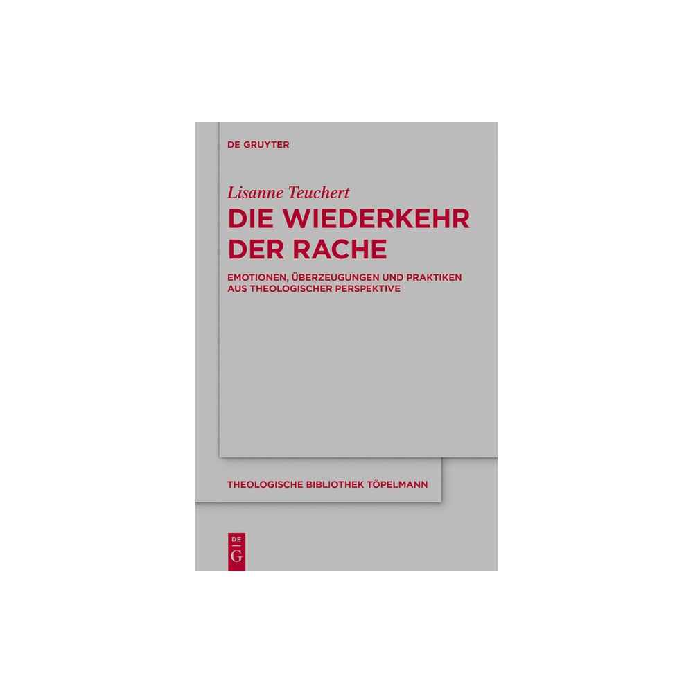 Die Wiederkehr Der Rache - (Theologische Bibliothek Tpelmann) by Lisanne Teuchert (Hardcover)