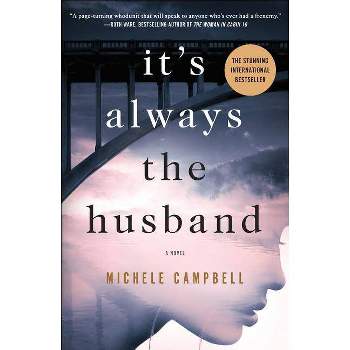 It's Always the Husband by Michele Campbell (Paperback)