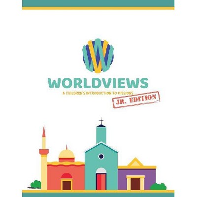 WorldViews Junior Workbook - by  Sarah Lewis & Pioneers & Sonlight (Paperback)