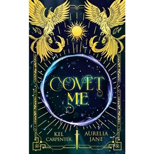 Covet Me - (Immortal Vices and Virtues: Her Monstrous Mates) by  Kel Carpenter & Aurelia Jane (Paperback) - 1 of 1